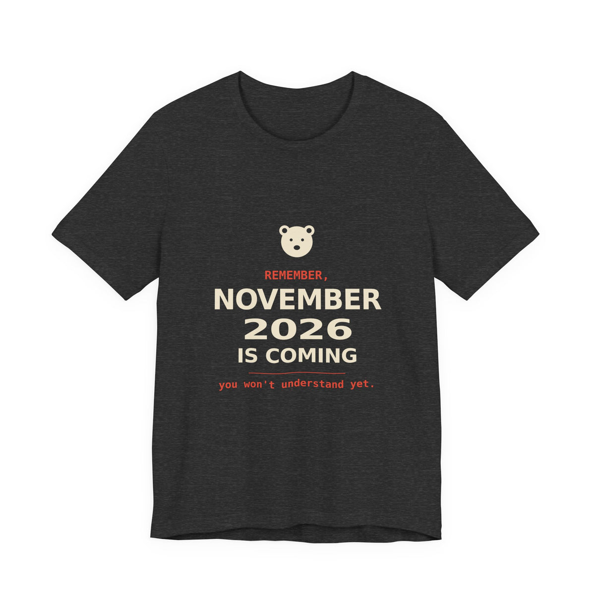 November 2026 Is Coming Shirt, Polar Bear Meme Tee