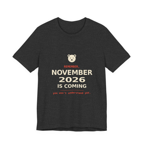 November 2026 Is Coming Shirt, Polar Bear Meme Tee
