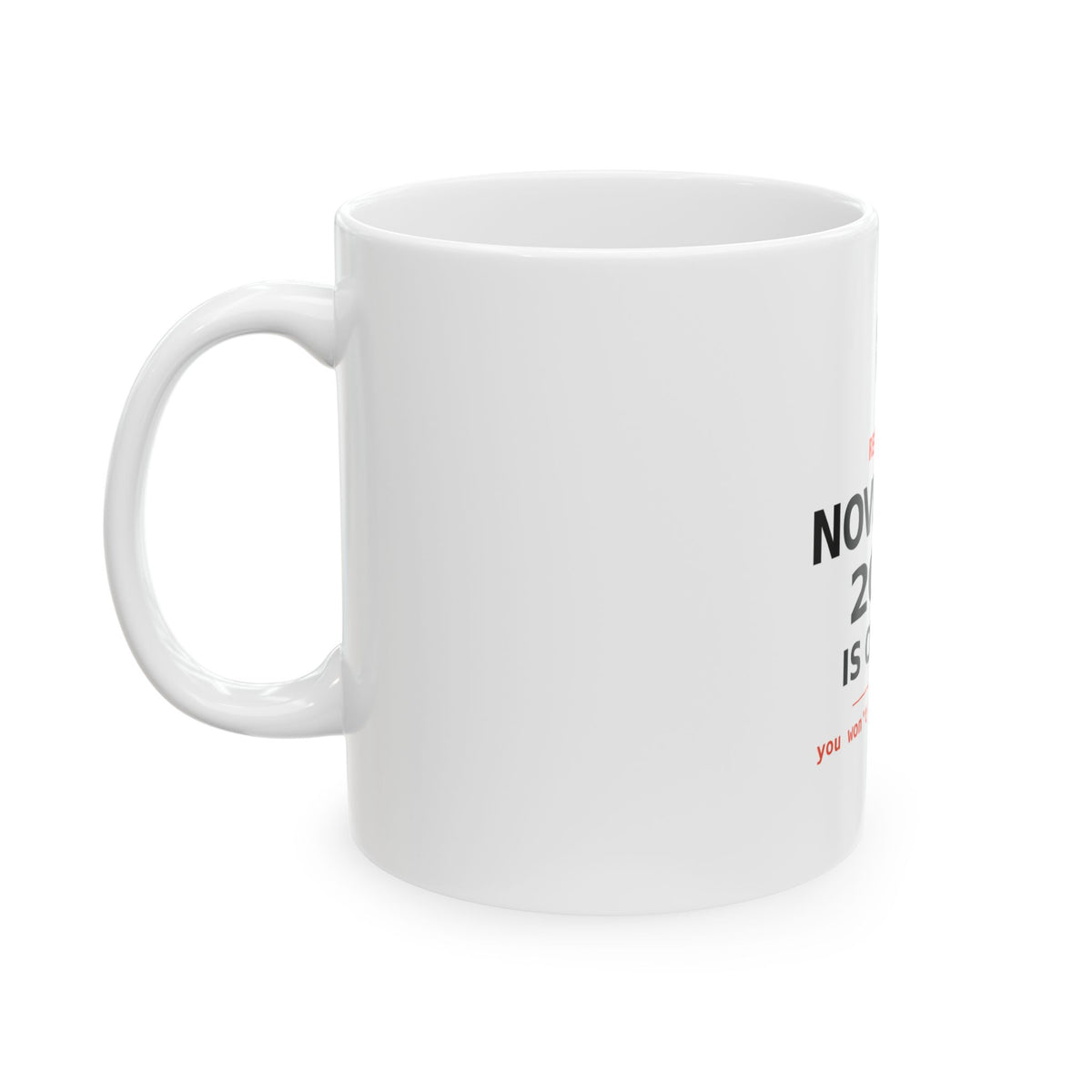 November 2026 Is Coming Mug, Polar Bear Meme Coffee Mug