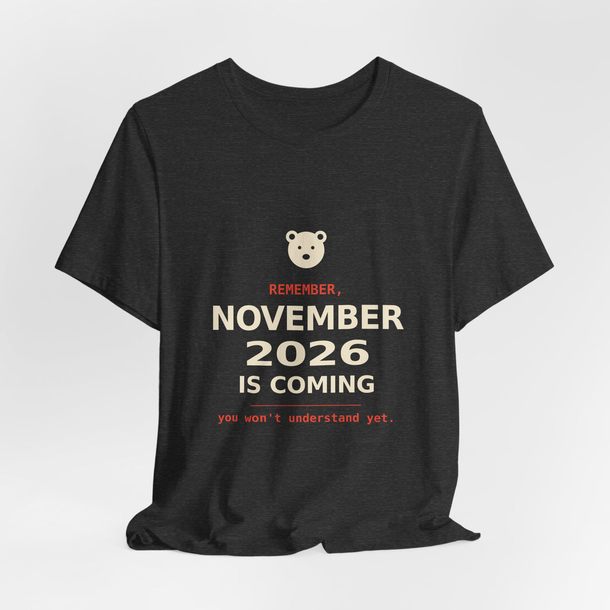 November 2026 Is Coming Shirt, Polar Bear Meme Tee