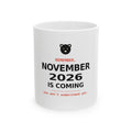 November 2026 Is Coming Mug, Polar Bear Meme Coffee Mug