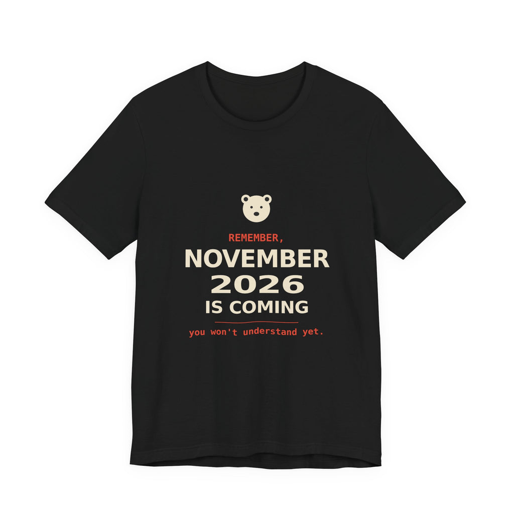 November 2026 Is Coming Shirt, Polar Bear Meme Tee